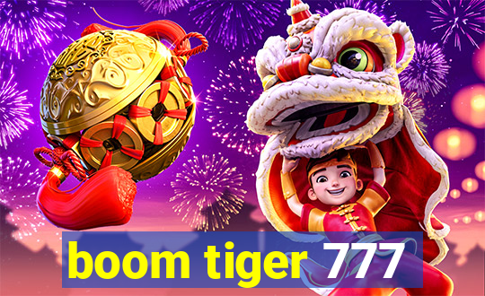 boom tiger 777